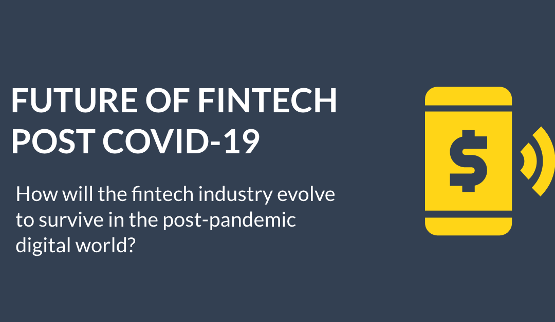 Future of fintech post COVID-19