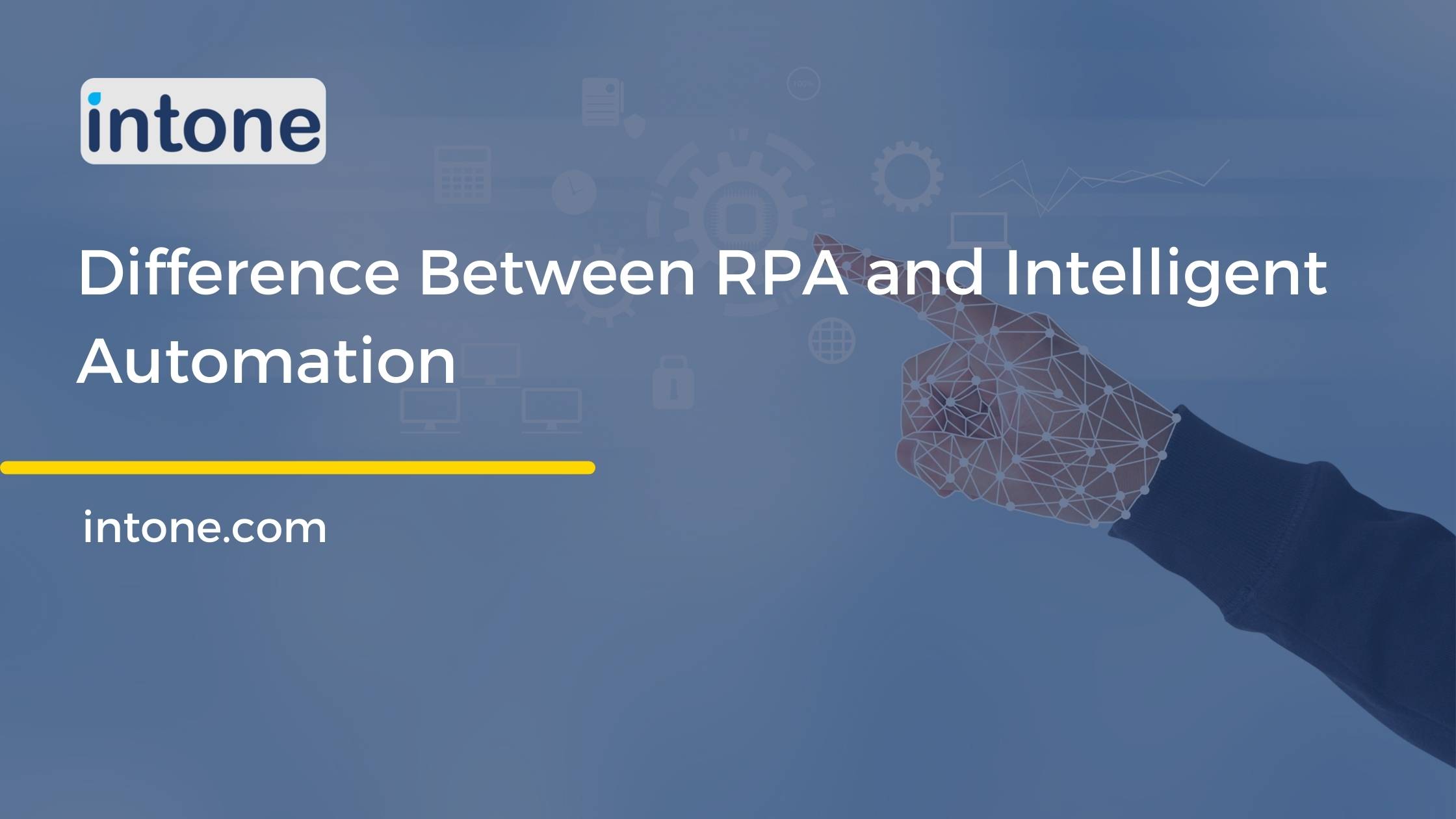 Difference Between RPA and Intelligent Automation
