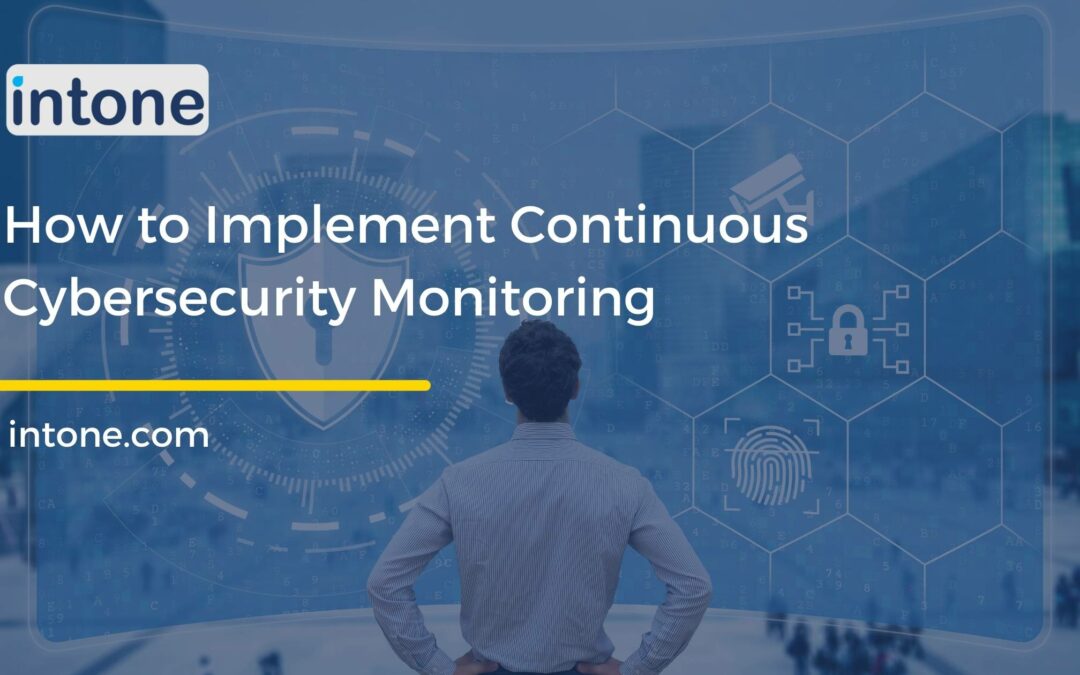How to Implement Continuous Cybersecurity Monitoring