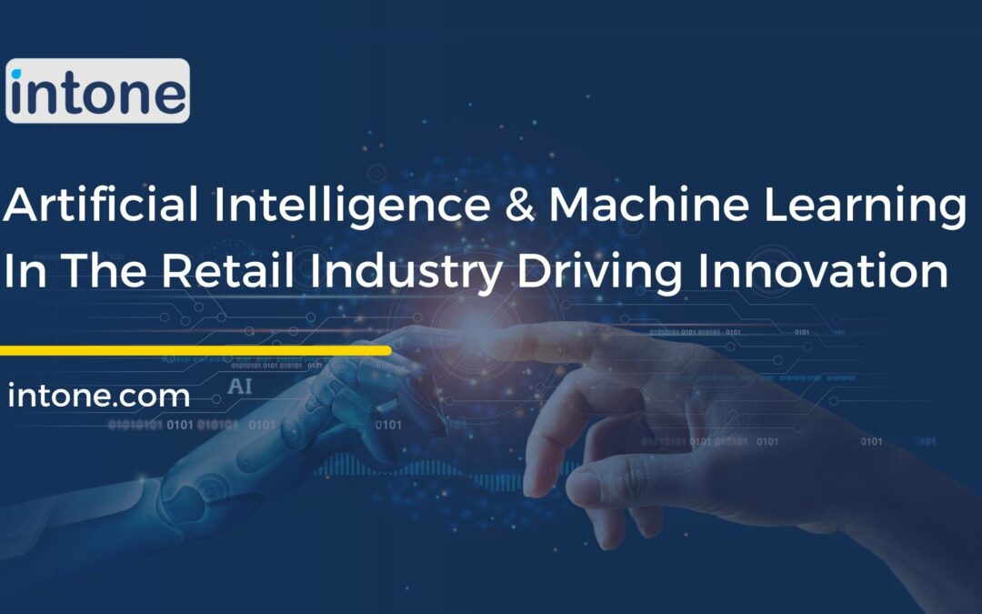 Artificial Intelligence And Machine Learning In The Retail Industry