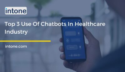 Top 3 Use Of Chatbots In Healthcare Industry