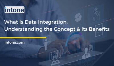 What Is Data Integration: Understanding the Concept & Its Benefits