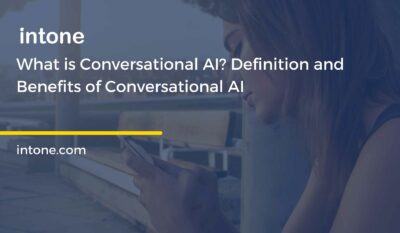 What is Conversational AI? Definition and Benefits of Conversational AI