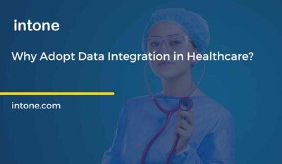 Why Adopt Data Integration in Healthcare?