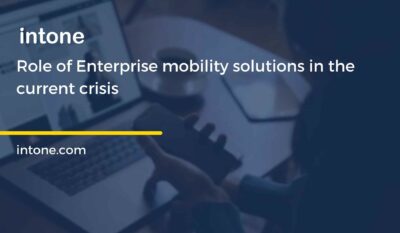 Role of Enterprise mobility solutions in current crisis