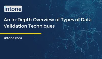 An In-Depth Overview of Types of Data Validation Techniques: Best Practices for Ensuring Data Accuracy