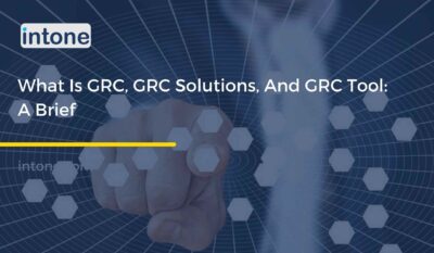 What Is GRC, GRC Solutions, And GRC Tool: A Brief