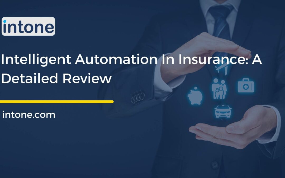 Intelligent Automation In Insurance: A Detailed Review