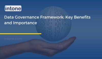 Data Governance Framework: Key Benefits and Importance