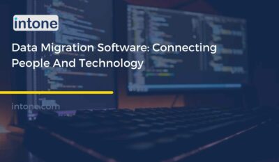Data Migration Software: Connecting People And Technology