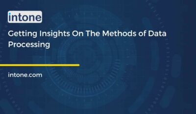 Getting Insights On The Methods of Data Processing