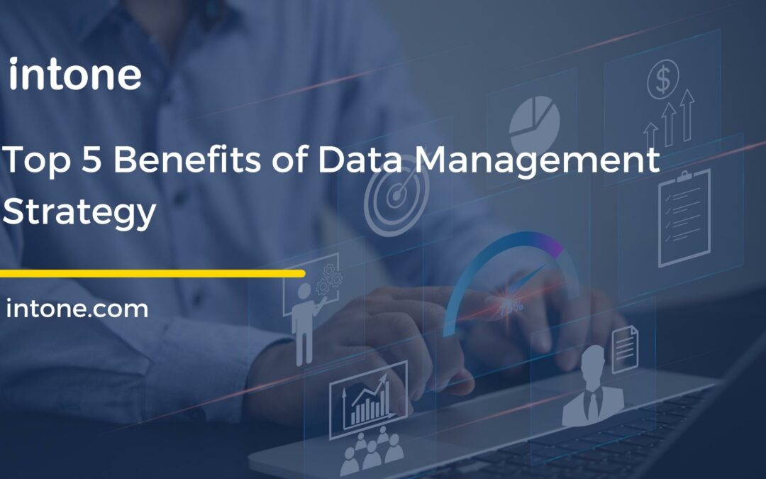 Benefits of Data Management Strategy