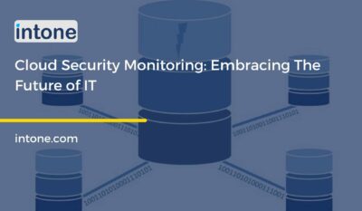 Cloud Security Monitoring: Embracing The Future of IT