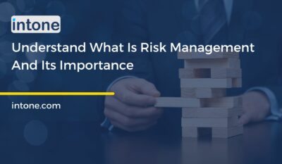 Understand What Is Risk Management And Its Importance