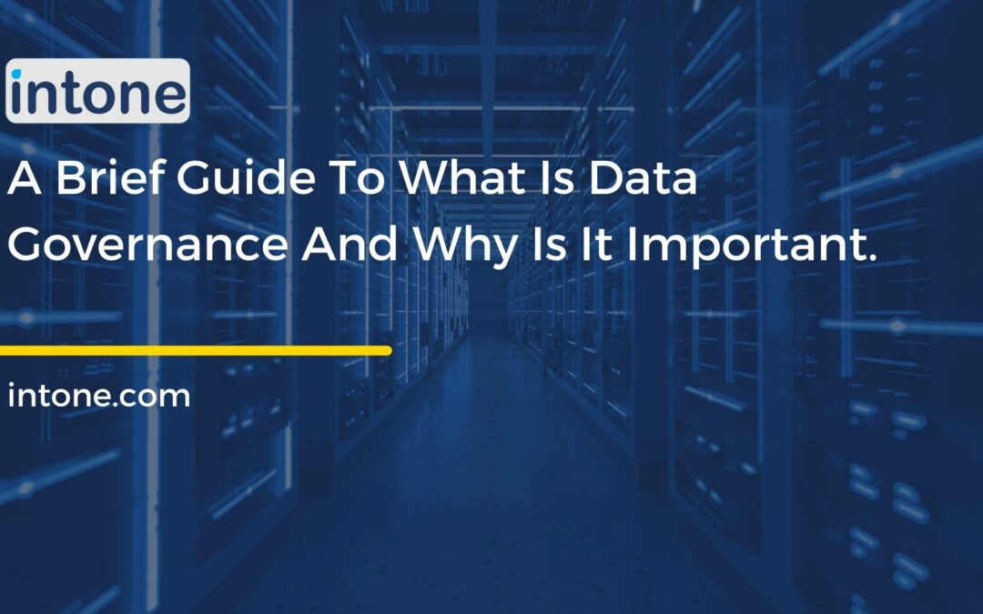 A brief guide to what is data governance and why is it important.