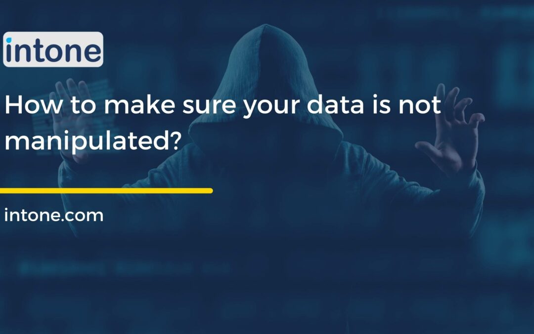 How to make sure your data is not manipulated