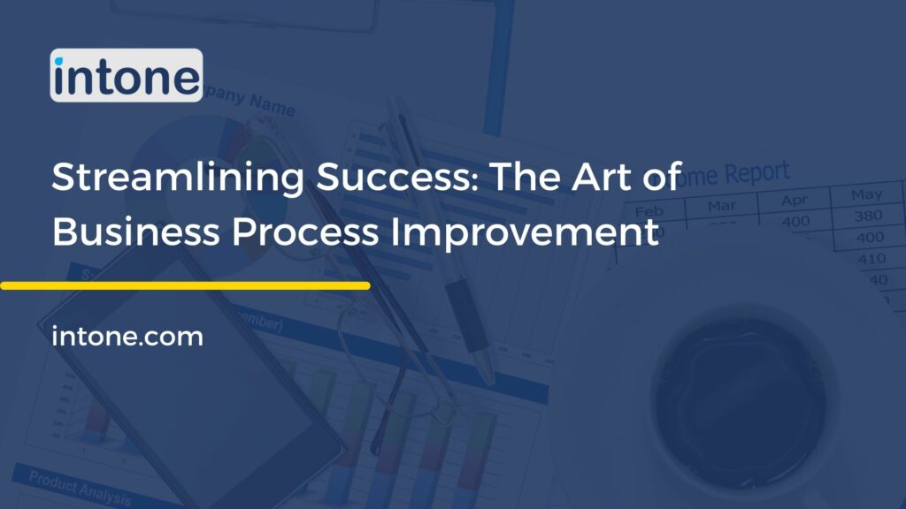 Streamlining Success: The Art of Business Process Improvement