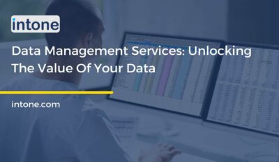 Data Management Services: Unlocking The Value Of Your Data