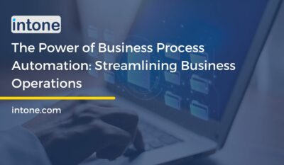 The Power of Business Process Automation: Streamlining Business Operations