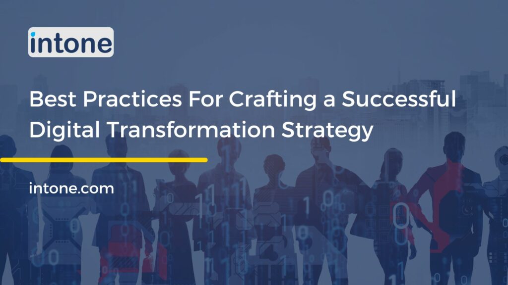 Best Practices For Crafting a Successful Digital Transformation Strategy