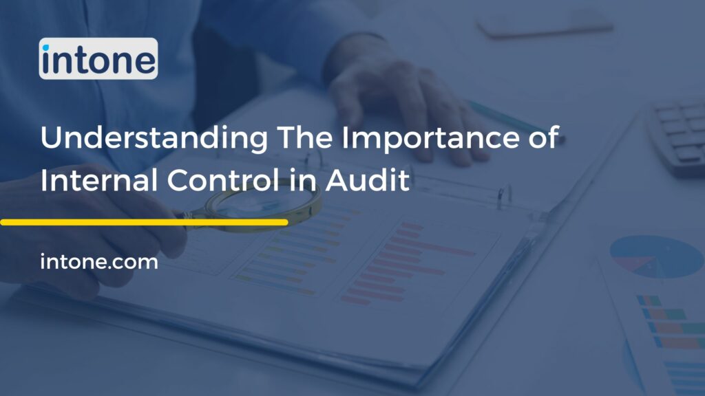 Understanding The Importance of Internal Control in Audit