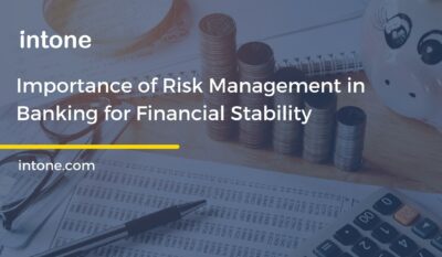 Importance of Risk Management in Banking: Managing Risks for Financial Stability