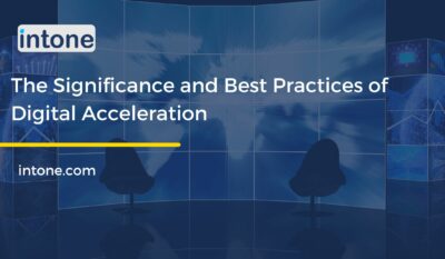 The Significance and Best Practices of Digital Acceleration