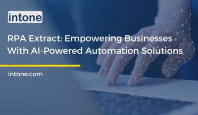 RPA Extract: Empowering Businesses With AI-Powered Automation Solutions
