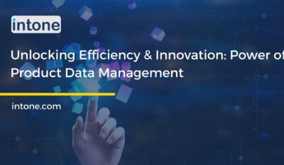 Unlocking Efficiency and Innovation: The Power of Product Data Management
