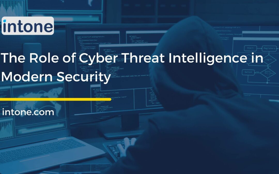 The Role of Cyber Threat Intelligence in Modern Security