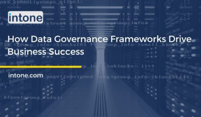 How Data Governance Frameworks Drive Business Success