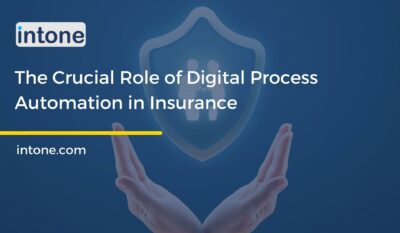 The Crucial Role of Digital Process Automation in Insurance