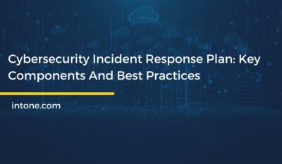 Cybersecurity Incident Response Plan: Key Components And Best Practices