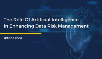 The Role Of Artificial Intelligence In Enhancing Data Risk Management
