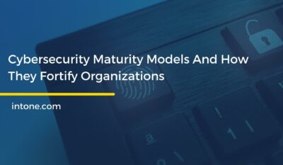 Cybersecurity Maturity Models And How They Fortify Organizations