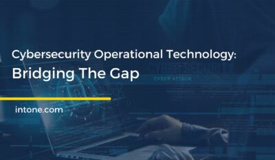 Cybersecurity Operational Technology: Bridging The Gap