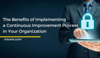 The Benefits of Implementing a Continuous Improvement Process in Your Organization
