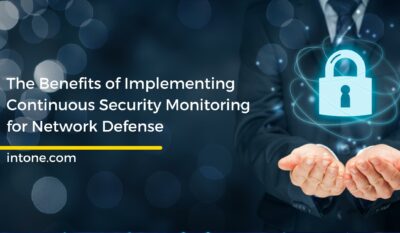 The Benefits of Implementing Continuous Security Monitoring for Network Defense