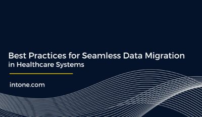 Best Practices for Seamless Data Migration in Healthcare Systems