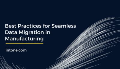 Best Practices for Seamless Data Migration in Manufacturing