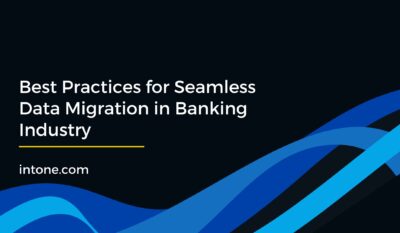 Best Practices for Seamless Data Migration in Banking Industry