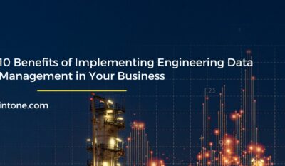 10 Benefits of Implementing Engineering Data Management in Your Business