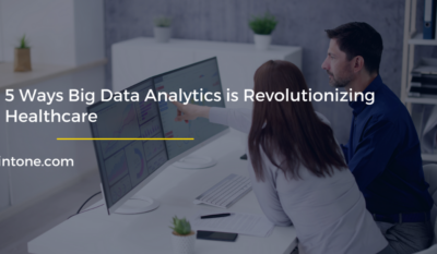 5 Ways Big Data Analytics is Revolutionizing Healthcare