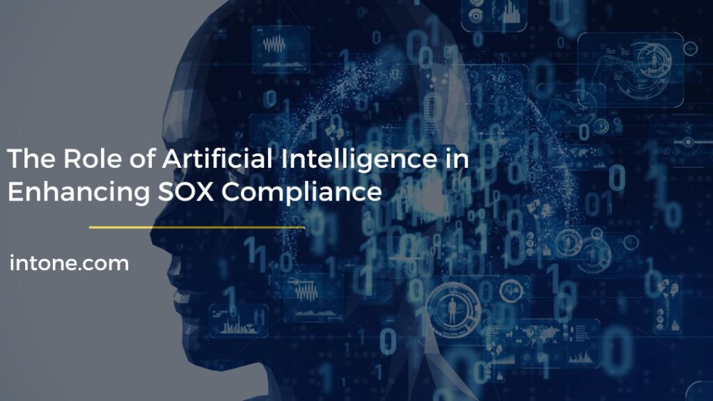 The Role of Artificial Intelligence in Enhancing SOX Compliance