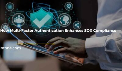 How Multi-Factor Authentication Enhances SOX Compliance