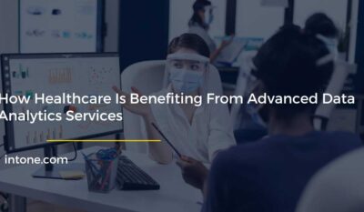 How Healthcare Is Benefiting From Advanced Data Analytics Services