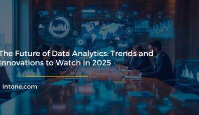 The Future of Data Analytics: Trends and Innovations To Watch in 2025