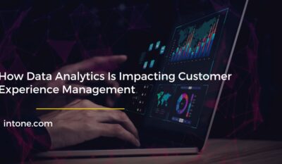 How Data Analytics Is Impacting Customer Experience Management